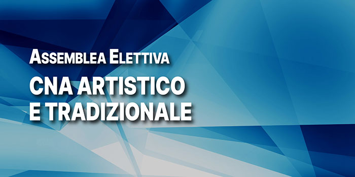 Assemblea elettiva CNA Artistico e Tradizionale Roma