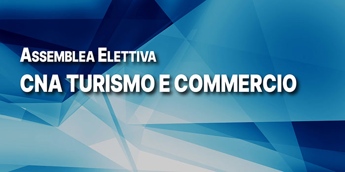 Assemblea elettiva CNA Commercio e Turismo Roma